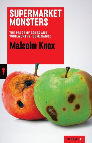 Cover image for Supermarket Monsters: the Price of Coles and Woolworths' Dominance