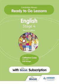 Cover image for Cambridge Primary Ready to Go Lessons for English 4 Second edition with Boost Subscription