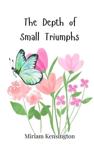 Cover image for The Depth of Small Triumphs