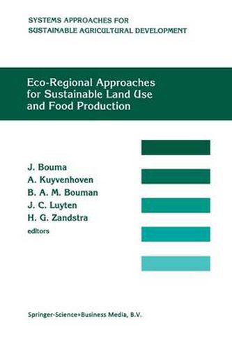 Cover image for Eco-regional approaches for sustainable land use and food production: Proceedings of a symposium on eco-regional approaches in agricultural research, 12-16 December 1994, ISNAR, The Hague