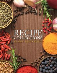 Cover image for Recipe Collections (Blank Cookbook)