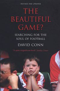 Cover image for The Beautiful Game?: Searching for the Soul of Football