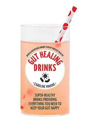 Cover image for Gut Healing Drinks: Hachette Healthy Living