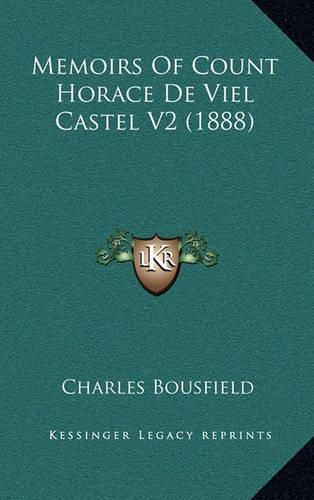 Memoirs of Count Horace de Viel Castel V2 (1888)