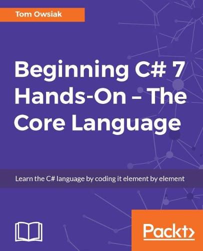 Cover image for Beginning C# 7 Hands-On - The Core Language