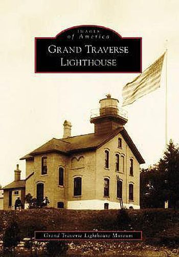 Cover image for Grand Traverse Lighthouse