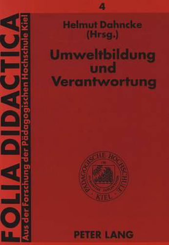 Cover image for Umweltbildung Und Verantwortung: Dokumentation Zur Ehrenpromotion Von Wolfgang Bleichroth Und Hans-Heinrich Hatlapa