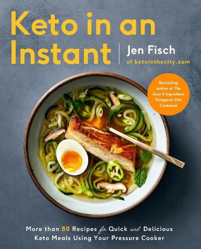 Cover image for Keto in an Instant: More Than 80 Recipes for Quick & Delicious Keto Meals Using Your Pressure Cooker