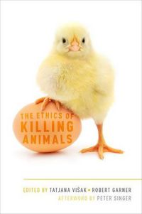 Cover image for The Ethics of Killing Animals