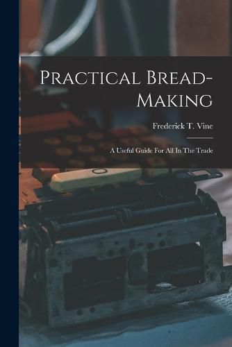 Cover image for Practical Bread-making