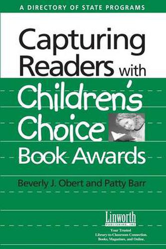 Cover image for Capturing Readers with Children's Choice Book Awards: A Directory of State Programs