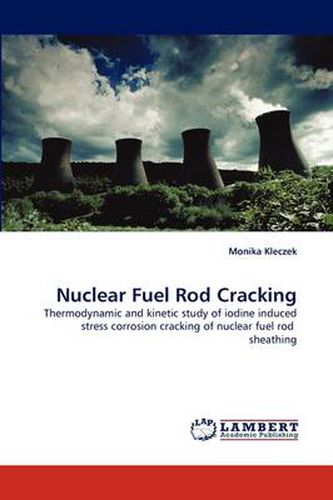 Cover image for Nuclear Fuel Rod Cracking