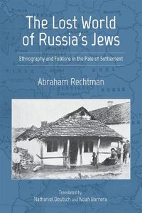 Cover image for The Lost World of Russia's Jews: Ethnography and Folklore in the Pale of Settlement