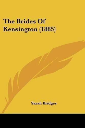 Cover image for The Brides of Kensington (1885)