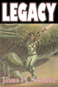 Cover image for Legacy by James H. Shmitz, Science Fiction, Adventure, Space Opera