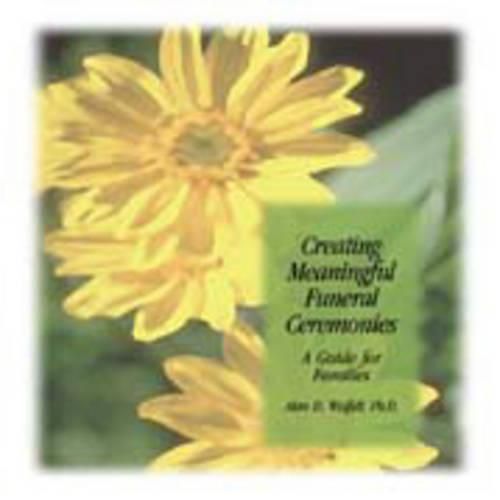 Cover image for Creating Meaningful Funeral Ceremonies: A Guide for Families