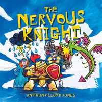 Cover image for The Nervous Knight: A Story about Overcoming Worries and Anxiety
