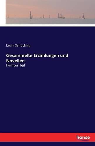 Gesammelte Erzahlungen und Novellen: Funfter Teil