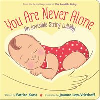 Cover image for You Are Never Alone: An Invisible String Lullaby