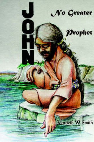 Cover image for John, No Greater Prophet