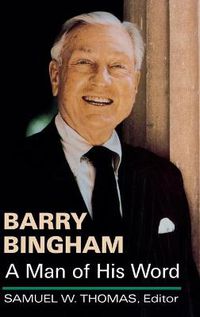 Cover image for Barry Bingham: A Man of His Word