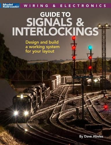 Cover image for Signals and Interlockings for Your Model Railroad