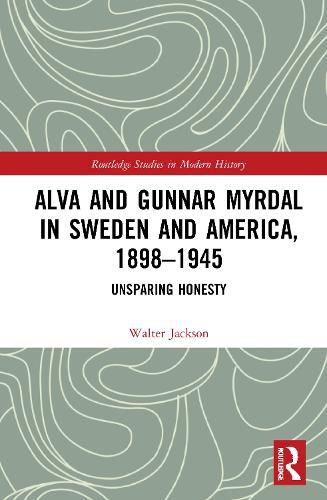 Cover image for Alva and Gunnar Myrdal in Sweden and America, 1898-1945