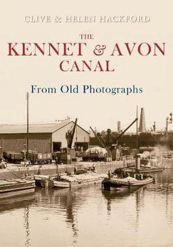 Cover image for The Kennet and Avon Canal From Old Photographs