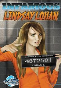 Cover image for Infamous: Lindsay Lohan