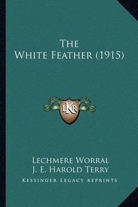 Cover image for The White Feather (1915)