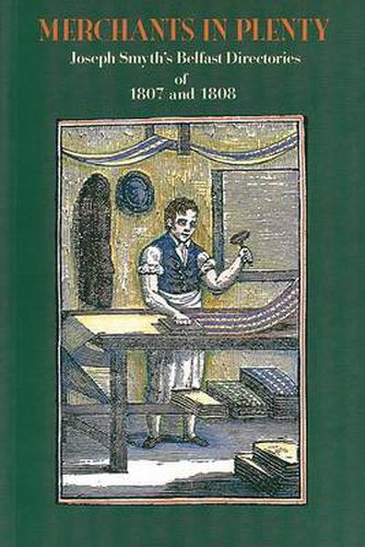 Merchants in Plenty: Joseph Smyth's Belfast Directories of 1807 and 1808