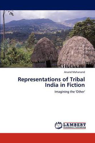 Cover image for Representations of Tribal India in Fiction