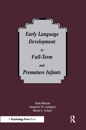 Cover image for Early Language Development in Full-term and Premature infants