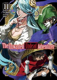 Cover image for The Unwanted Undead Adventurer (Light Novel): Volume 11