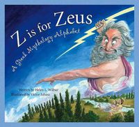 Cover image for Z Is for Zeus: A Greek Mythology Alphabet