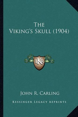 The Viking's Skull (1904) the Viking's Skull (1904)