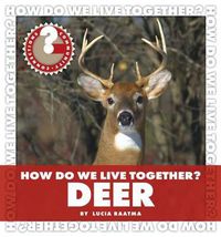 Cover image for How Do We Live Together? Deer