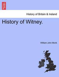 Cover image for History of Witney.