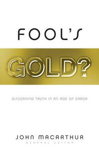 Cover image for Fool's Gold?: Discerning Truth in an Age of Error