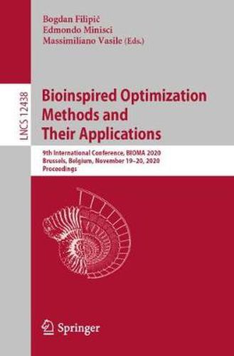 Cover image for Bioinspired Optimization Methods and Their Applications: 9th International Conference, BIOMA 2020, Brussels, Belgium, November 19-20, 2020, Proceedings