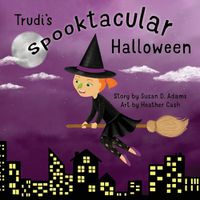 Cover image for Trudi's Spooktacular Halloween