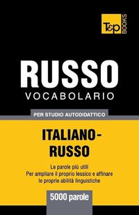 Cover image for Vocabolario Italiano-Russo per studio autodidattico - 5000 parole