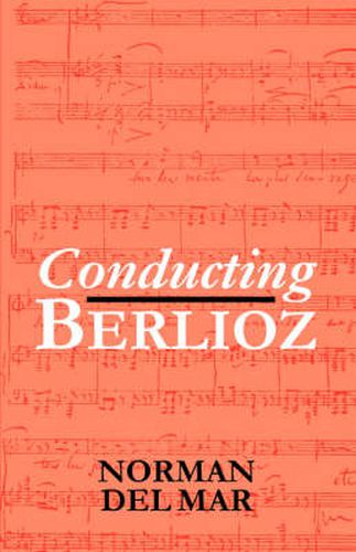 Cover image for Conducting Berlioz