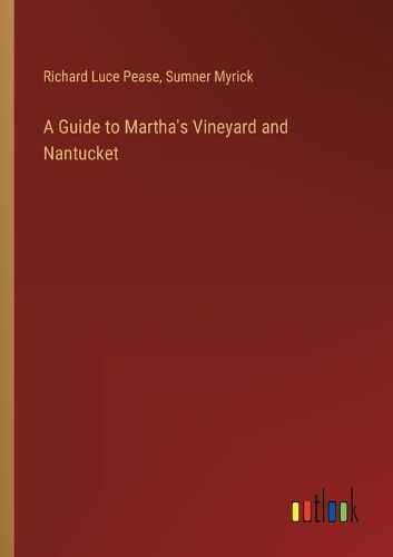 A Guide to Martha's Vineyard and Nantucket