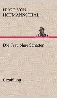 Cover image for Die Frau Ohne Schatten (Erzahlung)