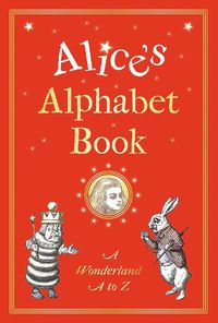 Cover image for Alice's Alphabet Book: A Wonderland A to Z