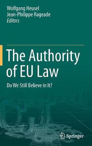 Cover image for The Authority of EU Law: Do We Still Believe in It?