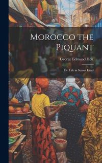 Cover image for Morocco the Piquant