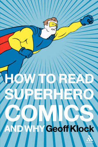 Cover image for How to Read Superhero Comics and Why
