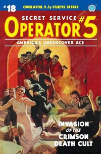 Cover image for Operator 5 #18: Invasion of the Crimson Death Cult